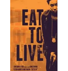 Eat to Live (2019)
