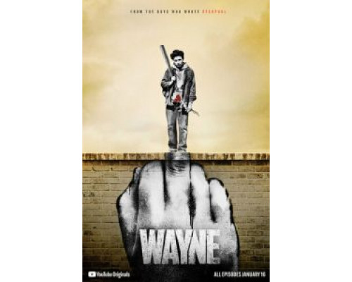 Уэйн 1 сезон (2019) Уэйн 1 сезон (2019)